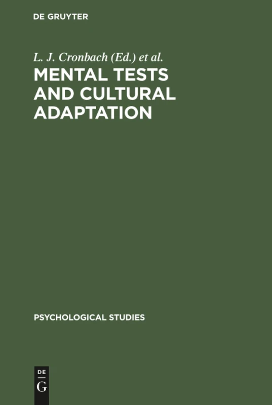 Mental tests and cultural adaptation: Conference Held in Istanbul, Turkey on July 19-23, 1971: 7 (Psychological Studies, 7)