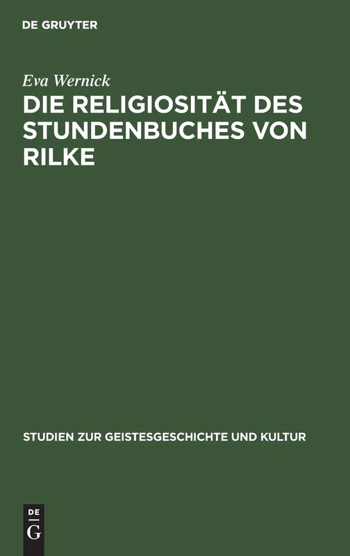 Die Religiosität Des Stundenbuches Von Rilke: Ein Vortrag: 1 (Studien Zur Geistesgeschichte Und Kultur)