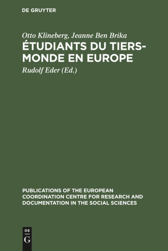Étudiants du tiers-monde en Europe: Prosèmes D'adaption; Une Étude Effectuée En Autriche, En France, Aux Pays-bas Et En Yougoslavie: 4 ... the European Coordination Centre for Researc)