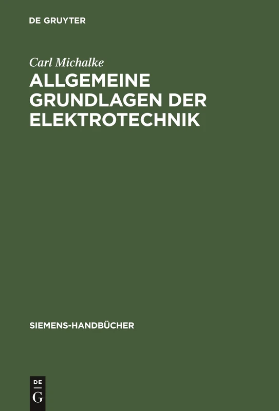 Allgemeine Grundlagen der Elektrotechnik: 1 (Siemens-Handbücher)