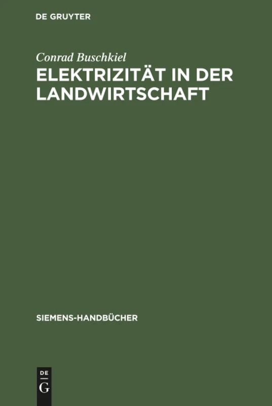 Elektrizität in der Landwirtschaft: 12 (Siemens-Handbücher)