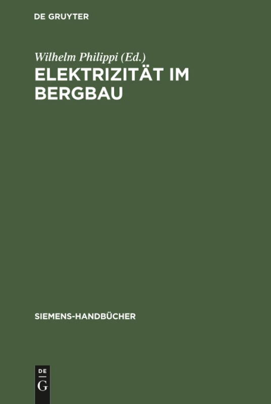Elektrizität im Bergbau: 13 (Siemens-Handbücher)