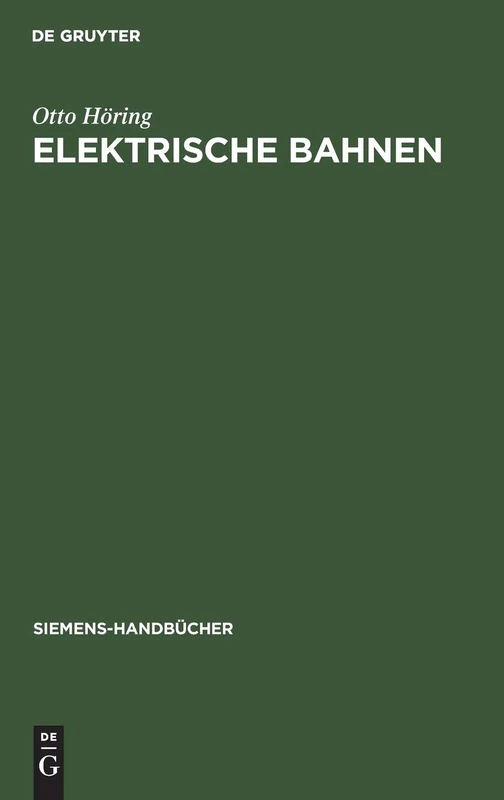 Elektrische Bahnen: 15 (Siemens-Handbücher)