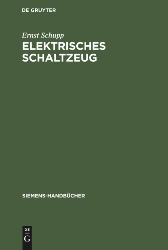 Elektrisches Schaltzeug: 8 (Siemens-Handbücher)