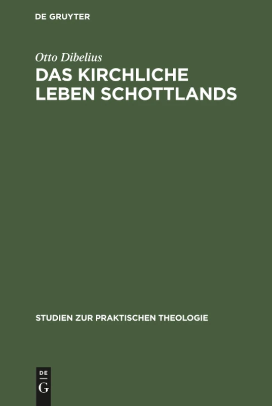 Das kirchliche Leben Schottlands: 5 (Studien Zur Praktischen Theologie)