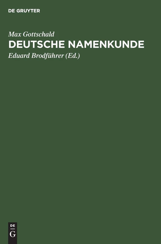 Deutsche Namenkunde: Unsere Familiennamen Nach Ihrer Entstehung Und Bedeutung