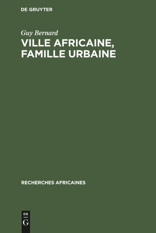 Ville africaine, famille urbaine: Les Enseignants De Kinshasa: 6 (Recherches Africaines)