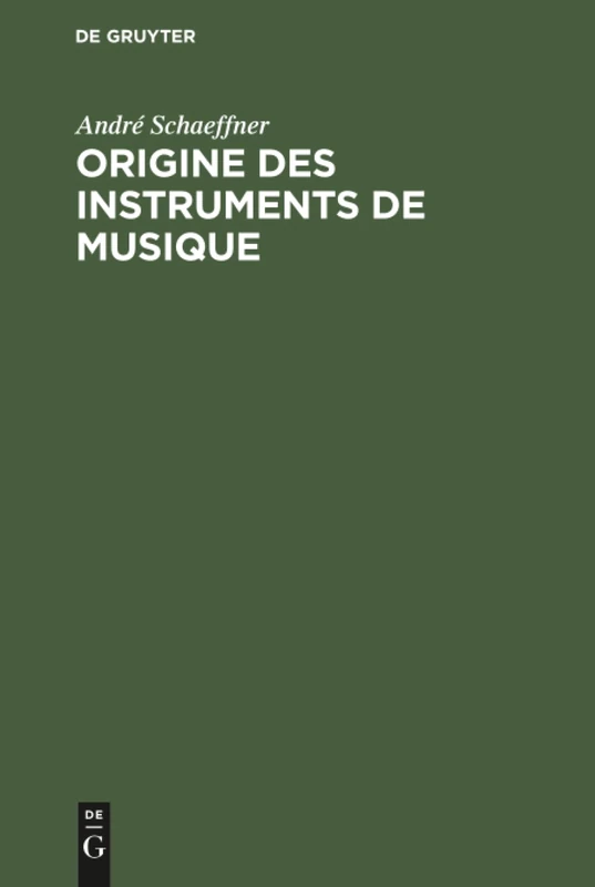 Origine des instruments de musique: Introduction Ethnologique À L'histoire De La Musique Instrumentale - Image 1