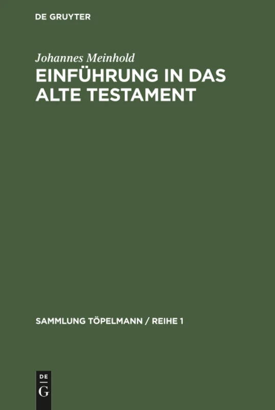 Einführung in das Alte Testament: Geschichte, Literatur Und Religion Israels: 1 (Sammlung Töpelmann / Reihe 1)