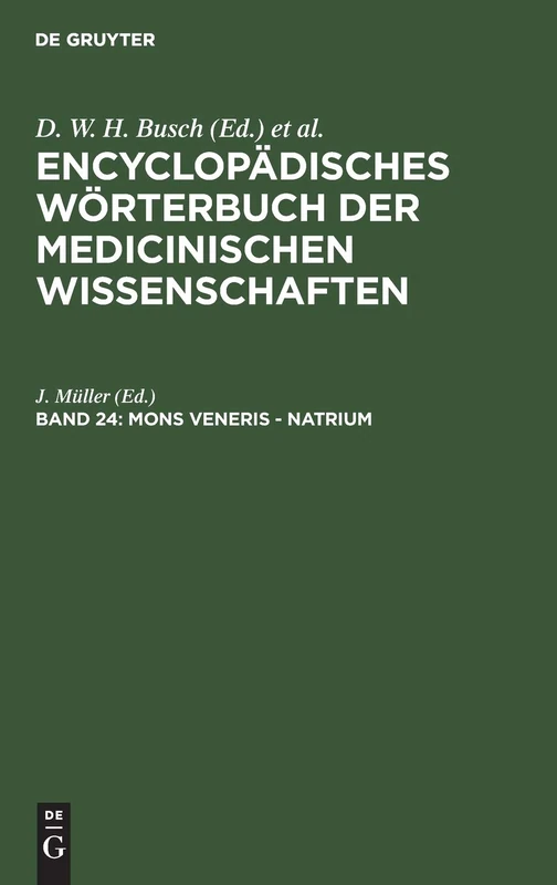 Mons Veneris - Natrium: Aus: [enzyklopädisches Wörterbuch Der Medizinischen Wissenschaften] Encyclopädisches Wörterbuch Der Medicinischen ... Der Medizinischen Wissenschaften, 24)