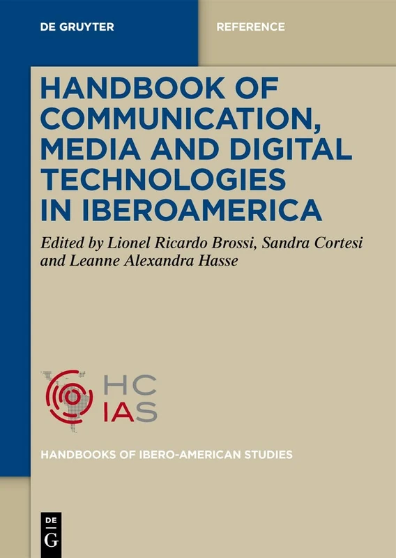 Handbook of Communication, Media and Digital Technologies in Iberoamerica (Handbooks of Ibero-American Studies, 2)