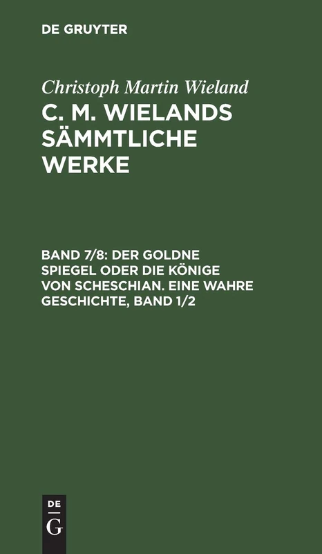 Der Goldne Spiegel Oder Die Könige Von Scheschian. Eine Wahre Geschichte, Band 1/2: Eine Wahre Geschichte, Aus: Sämmtliche Werke, 07. Aug - Image 1