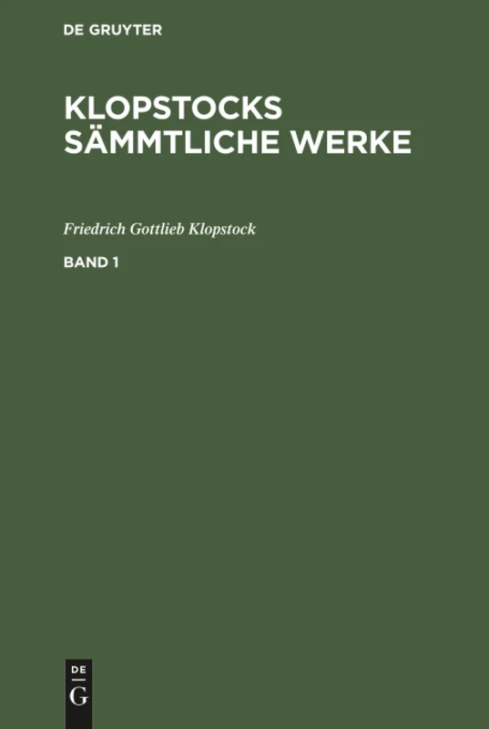 Klopstocks sämmtliche Werke: 1