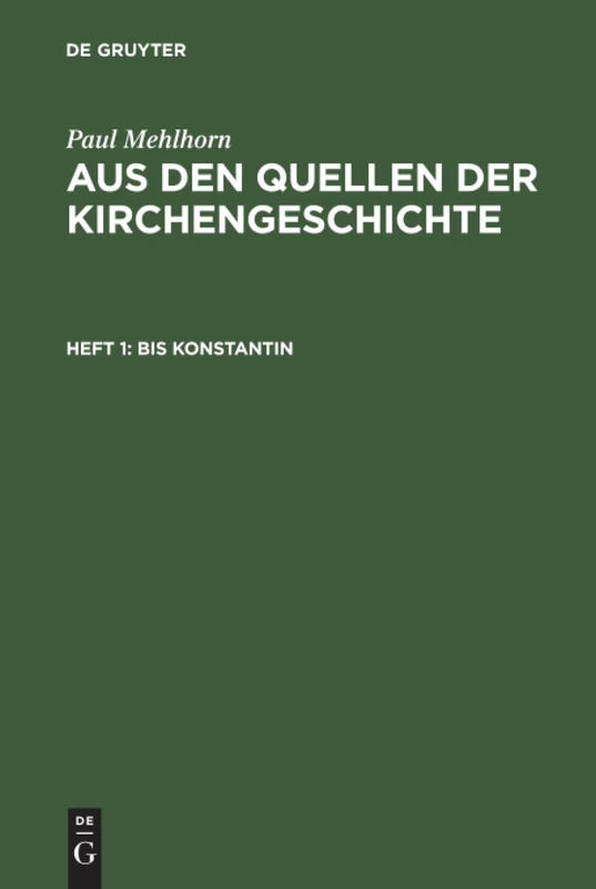 Aus den Quellen der Kirchengeschichte, Heft 1, Bis Konstantin
