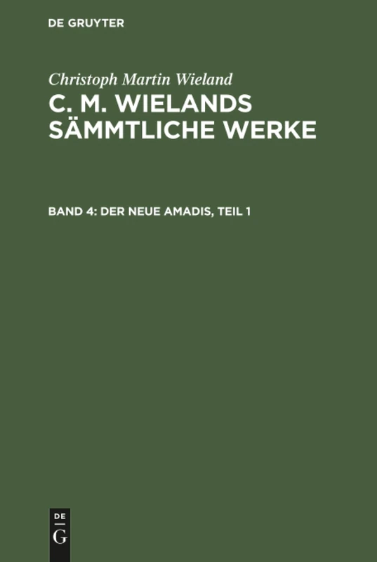 Der neue Amadis, Teil 1: Aus C. M. Wieland's Sämmtliche Werke: 4