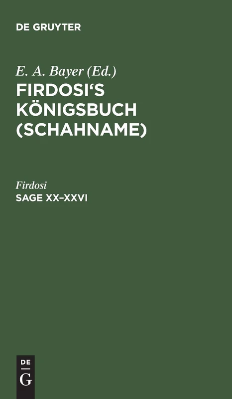 Sage XX–XXVI: Nebst einem Anhang: I. "Rostem und Suhrab" im Nibelungenmaß. II. Alexander und der Philosoph
