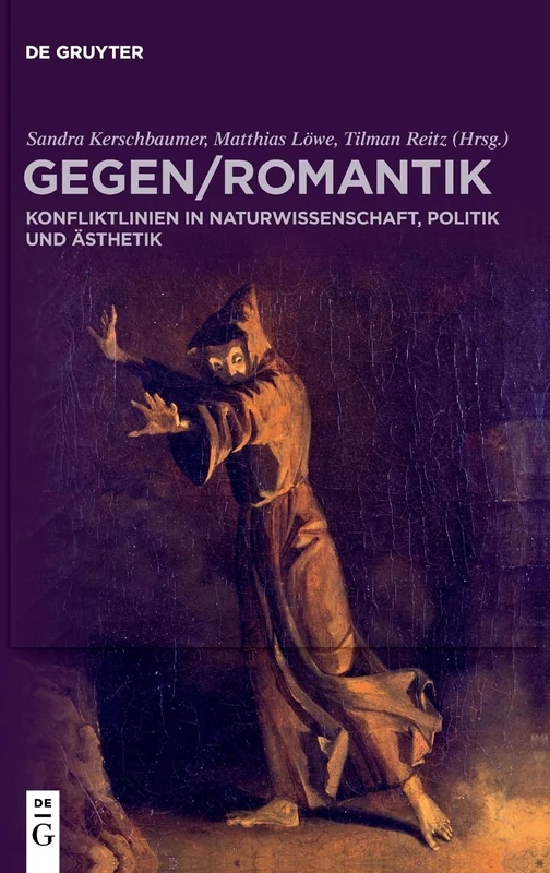 Gegenromantik: Konfliktlinien in Naturwissenschaft, Politik Und Ästhetik - Image 1