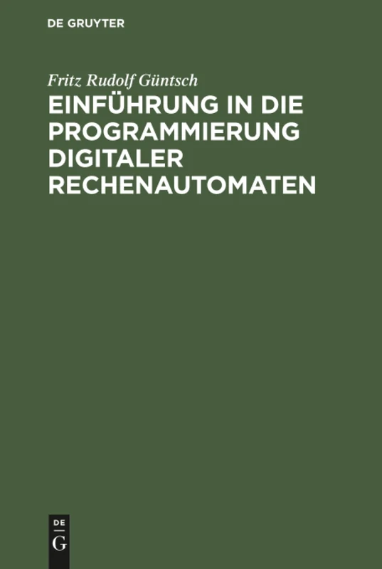 Einführung in die Programmierung digitaler Rechenautomaten