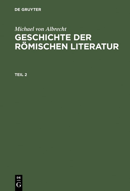 Michael Von Albrecht: Geschichte Der Romischen Literatur Teil 2 - Image 1