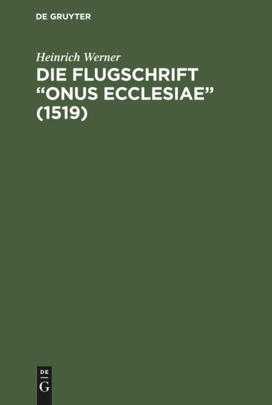 Die Flugschrift "Onus ecclesiae" (1519): Mit Einem Anhang Über Sozial- Und Kirchenpolitische Prophetien. Ein Beitrag Zur Sitten- Und Kulturgeschichte Des Ausgehenden Mittelalters - Image 1