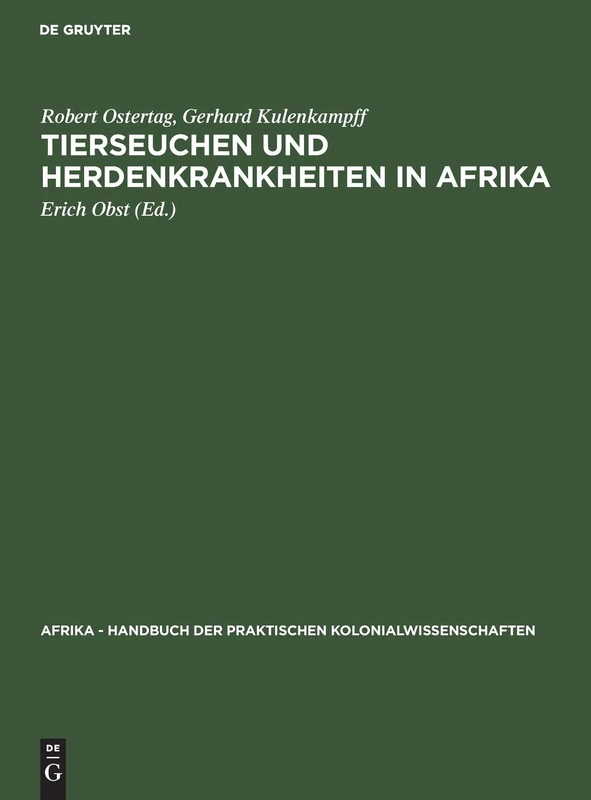 Tierseuchen Und Herdenkrankheiten in Afrika: Aus: Afrika - Handbuch Der Praktischen Kolonialwissenschaften: 9