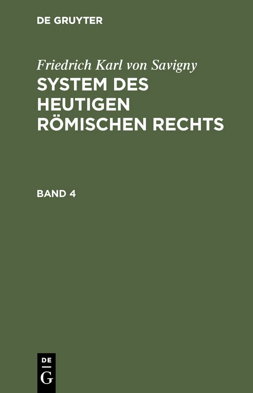 System des heutigen römischen Rechts: System Des Heutigen Römischen Rechts. Band 4