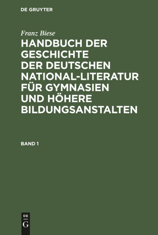 Handbuch der Geschichte der deutschen National-Literatur für Gymnasien und höhere Bildungsanstalten: 1