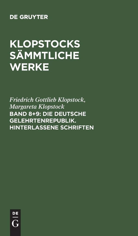 Die deutsche Gelehrtenrepublik. Hinterlassene Schriften