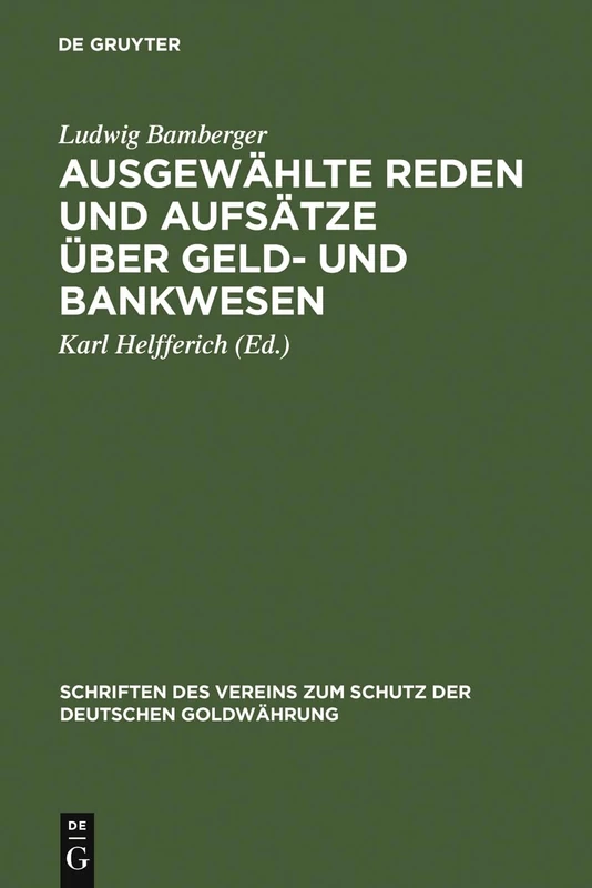 Ausgewählte Reden Und Aufsätze Über Geld- Und Bankwesen: 1 (Schriften Des Vereins Zum Schutz der Deutschen Goldwährung) - Image 1