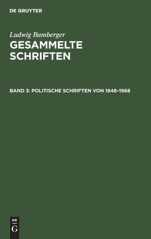 Politische Schriften Von 1848-1968: Aus: Gesammelte Schriften: 3