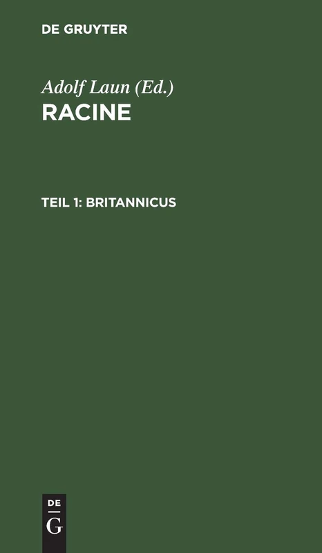 Britannicus: Aus Racine; Mit Deutschen Kommentar Und Einleitungen: 1