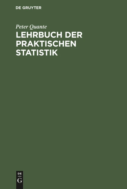 Lehrbuch der praktischen Statistik: Bevölkerungs, Wirtschafts, Sozialstatistik