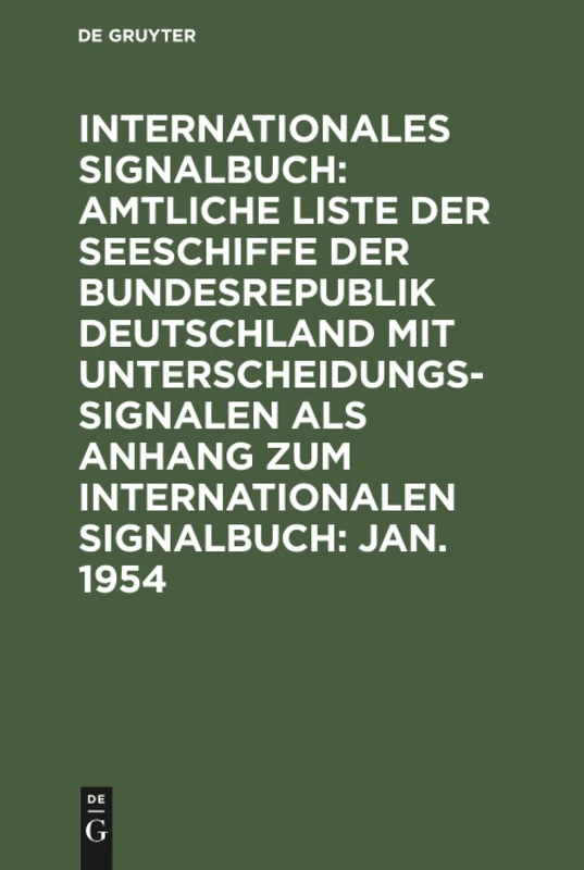 Jan. 1954: Abgeschlossen Am 15. Jan. 1954, Aus: Internationales Signalbuch Anh