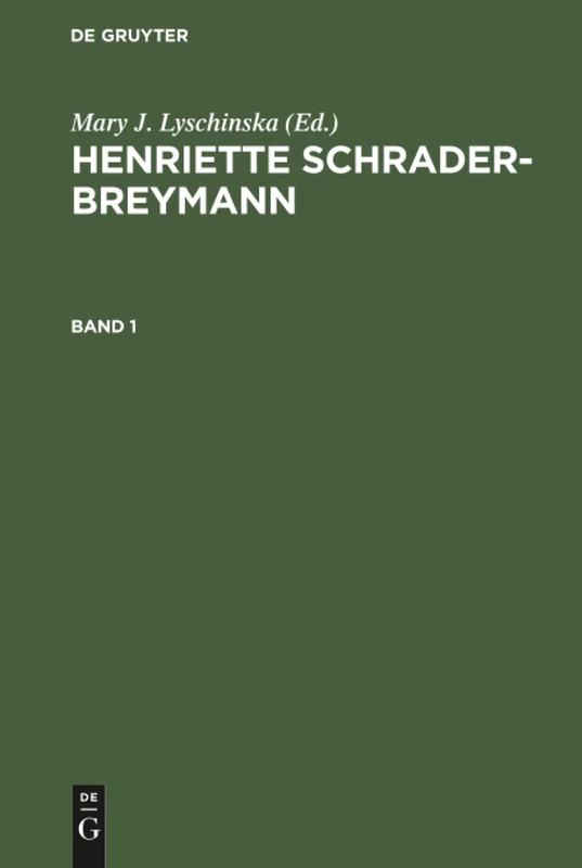Henriette Schrader-Breymann: Ihr Leben Aus Briefen Und Tagebüchern: 1
