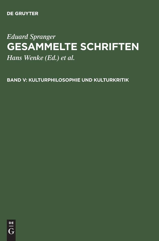 Gesammelte Schriften, Band V, Kulturphilosophie und Kulturkritik