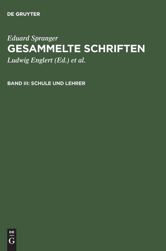 Gesammelte Schriften, Band III, Schule und Lehrer