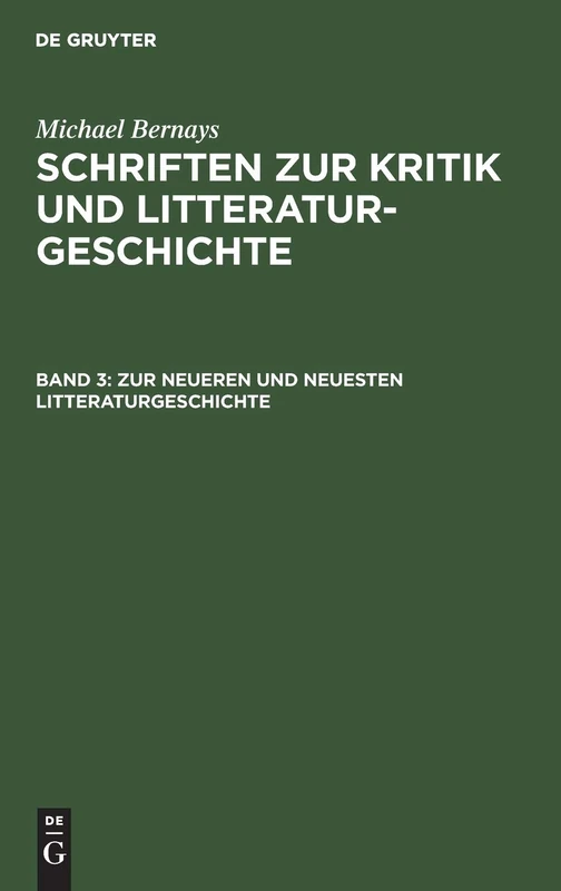 Zur Neueren Und Neuesten Litteraturgeschichte: Aus - Schriften Zur Kritik Und Litteraturgeschichte