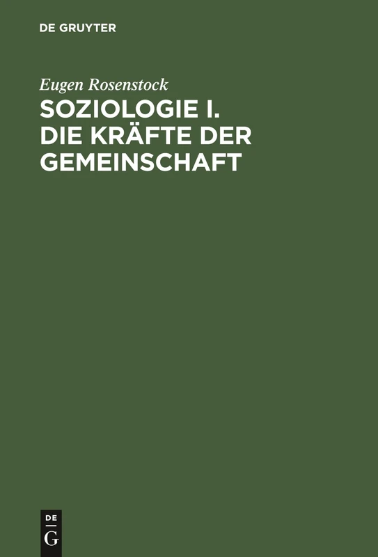Soziologie I. Die Kräfte der Gemeinschaft: Aus: Soziologie