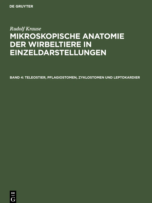 Teleostier, Pflagiostomen, Zyklostomen Und Leptokardier: Aus Mikroskopische Anatomie Der Wirbeltiere in Einzeldarstellungen: 4
