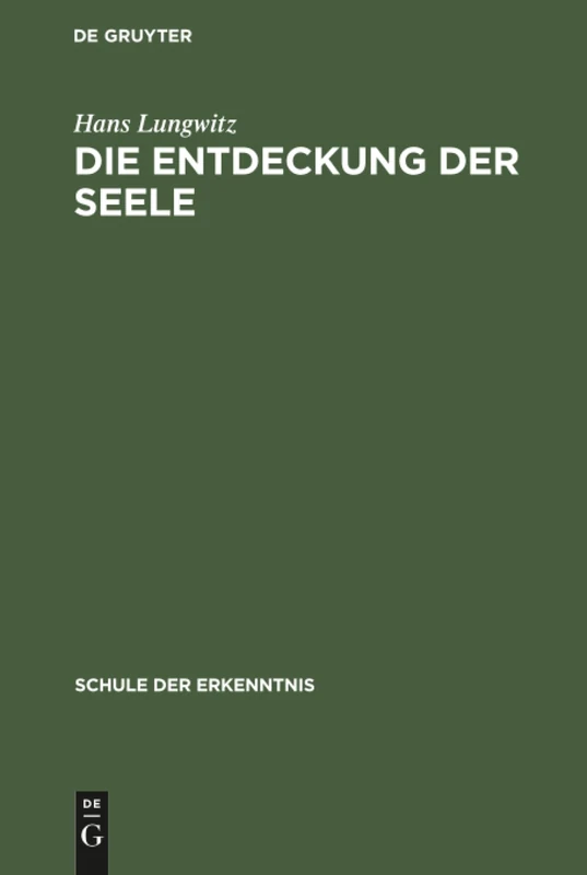 Die Entdeckung der Seele: Allgemeine Psychobiologie (Schule Der Erkenntnis)
