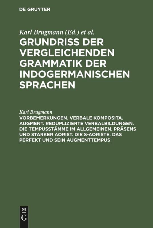 Vorbemerkungen. Verbale Komposita. Augment. Reduplizierte Verbalbildungen. Die Tempusstämme im allgemeinen. Präsens und starker Aorist. Die s-Aoriste. ... Albanesischen, Lateinischen: 2 - Image 1