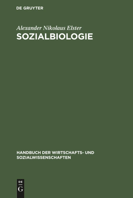 Sozialbiologie: Bevölkerungswissenschaft Und Gesellschaftshygiene: 8 (Handbuch Der Wirtschafts- Und Sozialwissenschaften)