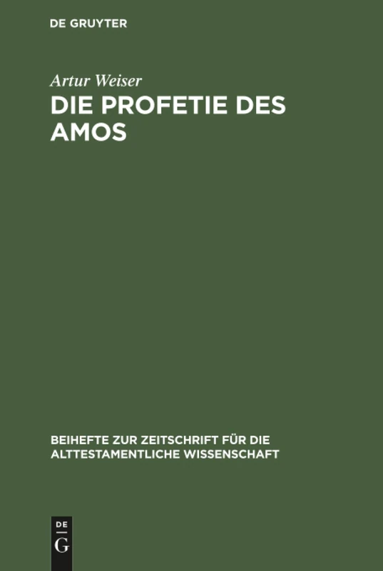 Die Profetie des Amos: 53 (Beihefte Zur Zeitschrift Für die Alttestamentliche Wissensch)