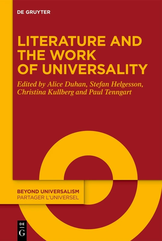 Literature and the Work of Universality: 5 (Beyond Universalism / Partager l’universel, 5)