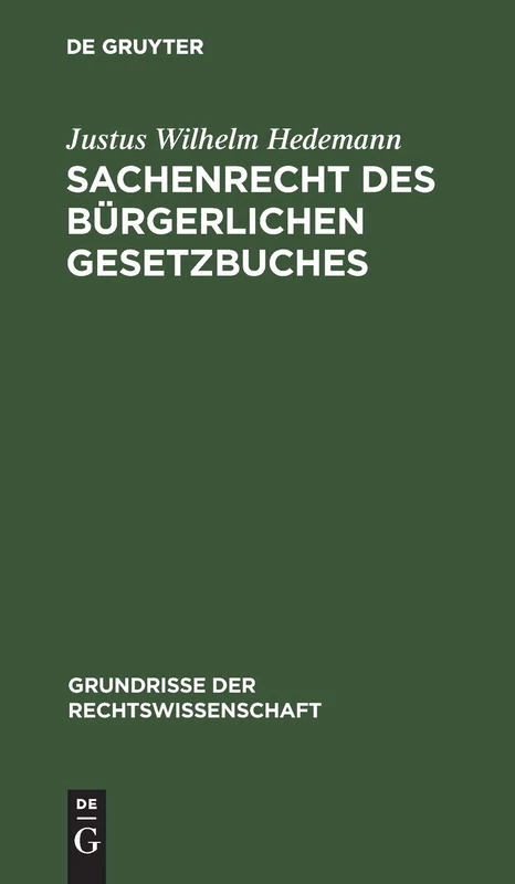 Sachenrecht Des Bürgerlichen Gesetzbuches: 3 (Grundrisse Der Rechtswissenschaft)