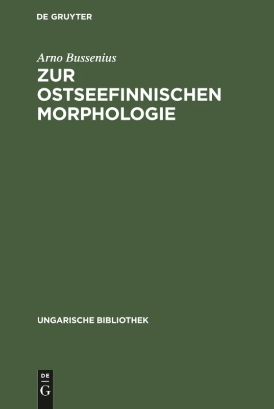 Zur ostseefinnischen Morphologie: Stammesalternation Im Ostseefinnischen: 1 (Ungarische Bibliothek)