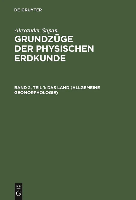 Das Land (Allgemeine Geomorphologie): Aus: Grundzüge Der Physischen Erdkunde: 2