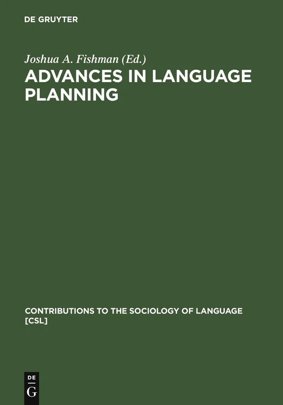 Advances in language planning: 5 (Contributions to the Sociology of Language [CSL], 5)