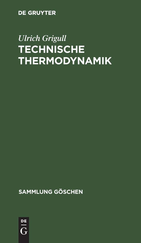 Technische Thermodynamik: 1084 (Sammlung Göschen)