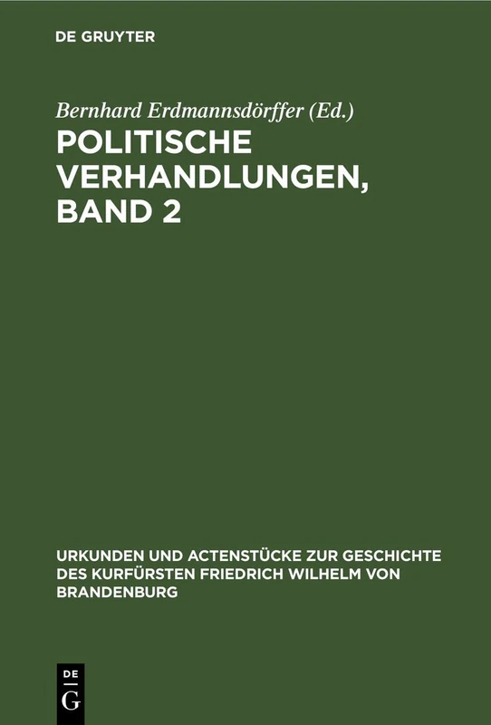 De Gruyter - Politische Verhandlungen, Band 2 - History Book